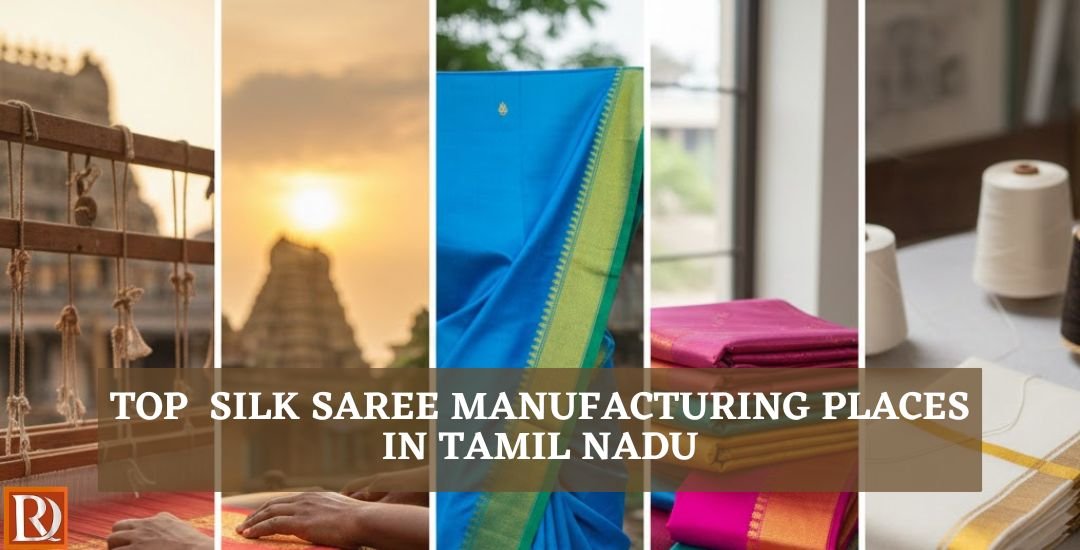 You are currently viewing Top 5 Silk Saree Manufacturing Places in Tamil Nadu