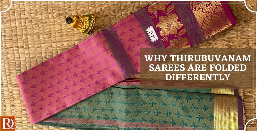 You are currently viewing Practical Reasons Behind Visirimadippu: Why Thirubuvanam Sarees are Folded Differently?